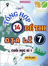 Tổng hợp 14 Đề thi Địa lí 7 sách Kết Nối Tri Thức cuối Kì 1 (Kèm đáp án)